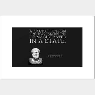 aristotle | quotes | a constitution is the arrangement of magistrates in a state. Posters and Art